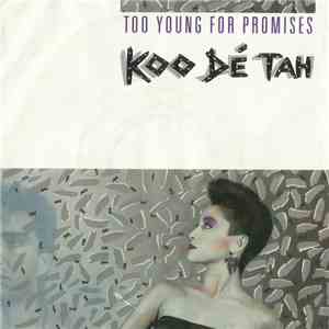 Koo Dé Tah - Too Young For Promises download flac