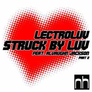Lectroluv - Struck By Luv (Part 2) download flac