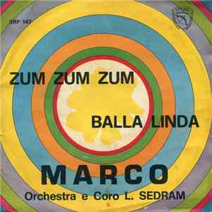 Marco , Coro E Orch. L. Sedram - Zum Zum Zum / Balla Linda download flac