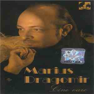 Marius Dragomir - Cine Oare download flac