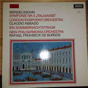 Mendelssohn - London Symphony Orchestra, Claudio Abbado, New Philharmonia Orchestra, Rafael Frühbeck De Burgos - Symfonie Nr. 4 "Italiaanse" / Ein Sommernachtstraum download flac