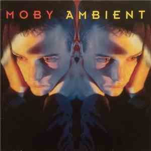 Moby - Ambient download flac