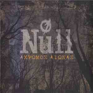 Null  - Άχρωμος Αιώνας download flac