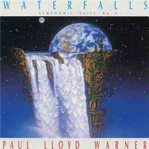 Paul Lloyd Warner - Waterfalls (Symphonic Suite No.4) download flac