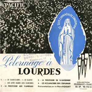 Père Roguet - Pèlerinage A Lourdes FLAC album