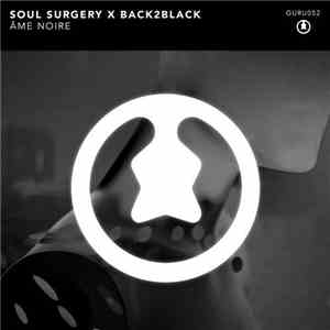 Soul Surgery X Back2Black - Âme Noire download flac