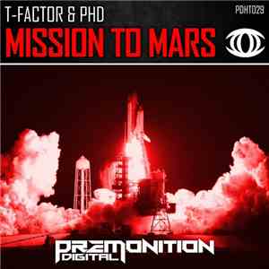T-Factor  & PHD  - Mission To Mars download flac