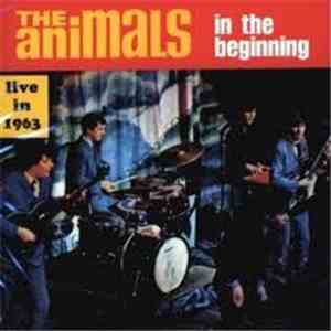 The Animals - In The Beginning / Live In 1963 download flac