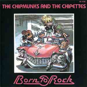 The Chipmunks And The Chipettes - Born To Rock download flac