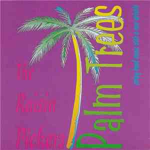 The Raisin Pickers - Palm Trees download flac