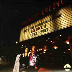 Various - Wheedle's Groove Volume II: Seattle Funk, Modern Soul And Boogie 1972-1987 download flac