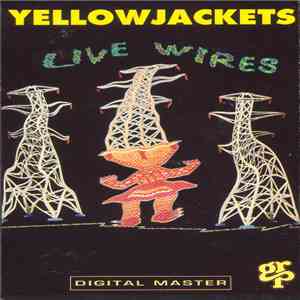 Yellowjackets - Live Wires download flac