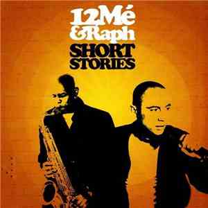 12Mé & Raph - Short Stories download flac