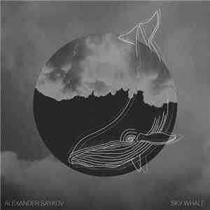 Alexander Saykov - Sky Whale download flac