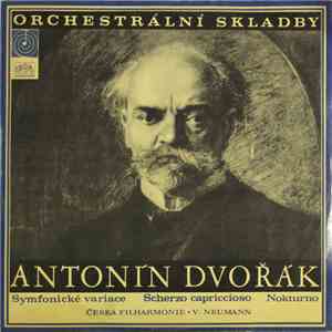 Antonín Dvořák - Česká Filharmonie, Václav Neumann - Symfonické Variace / Scherzo Capriccioso / Nokturno download flac