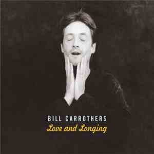 Bill Carrothers - Love And Longing FLAC album
