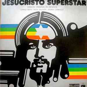 Camilo Sesto - Teddy Bautista - Angela Carrasco - Jesucristo Superstar (Version Original En Español) download flac