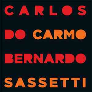 Carlos Do Carmo / Bernardo Sassetti - Carlos Do Carmo Bernardo Sassetti download flac