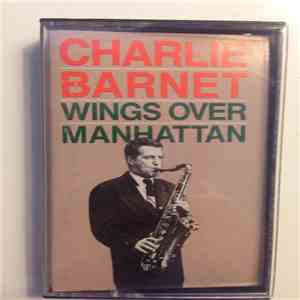 Charlie Barnet - Wings Over Manhattan download flac