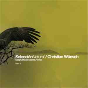 Christian Wünsch - Seleccion Natural Parte 3 download flac