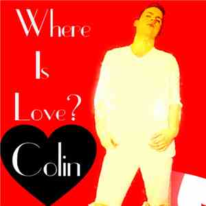 Colin  - Where Is Love ? download flac