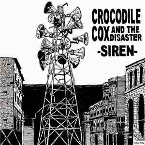 Crocodile Cox And The Disaster - Siren download flac