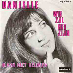 Danielle  - Wie Zal Het Zijn download flac