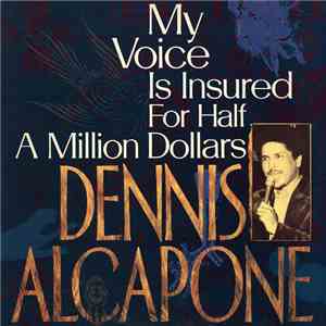 Dennis Alcapone - My Voice Is Insured For Half A Million Dollars download flac