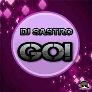 DJ Sastro - GO! download flac