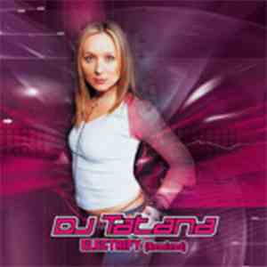 DJ Tatana - Electrify (Remixed) download flac