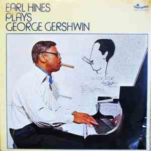 Earl Hines - Earl Hines Plays George Gershwin download flac