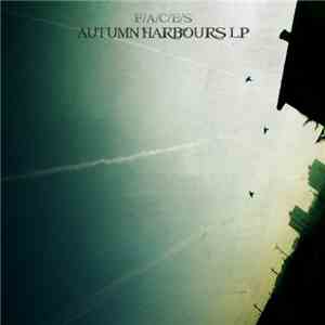 F / A / C / E / S - Autumn Harbours LP download flac