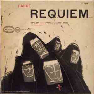 Fauré - Pierrette Alarie ; C. Maurane ; Choeur E. Brasseur ; Jean Fournet, Orchestre Des Concerts Lamoureux, M. Duruflé - Requiem download flac