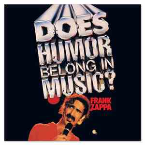 Frank Zappa - Does Humor Belong In Music? download flac