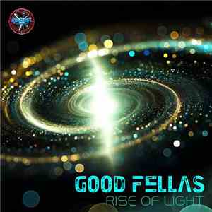 Good Fellas  - Rise Of Light download flac