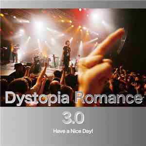 Have A Nice Day! - Dystopia Romance 3.0 download flac