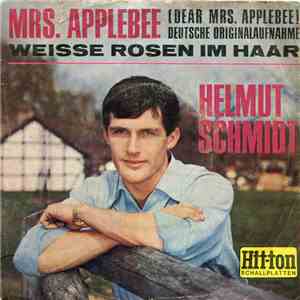 Helmut Schmidt  - Mrs. Applebee (Dear Mrs. Applebee) / Weisse Rosen Im Haar download flac
