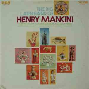 Henry Mancini - The Big Latin Band Of Henry Mancini download flac
