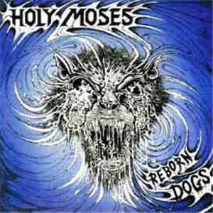 Holy Moses  - Reborn Dogs download flac