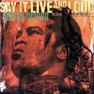 James Brown - Say It Live And Loud (08.26.68 Live In Dallas) download flac