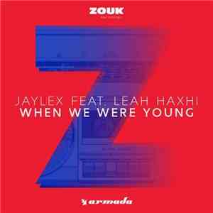 Jaylex Feat. Leah Haxhi - When We Were Young download flac