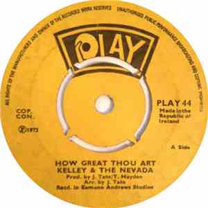 Kelley & The Nevada - How Great Thou Art / Just An Old Fashioned Love Song download flac