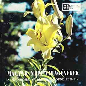 Károly Klára - Magyar Népi Virágénekek - Mađarske Ljubavne Narodne Pesme download flac