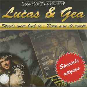 Lucas & Gea - Steeds Weer Huil Je download flac