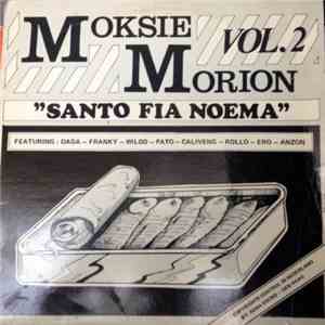 Moksie Morion - Volume 2 Santo Fia Noema download flac
