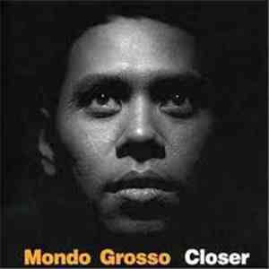 Mondo Grosso - Closer download flac