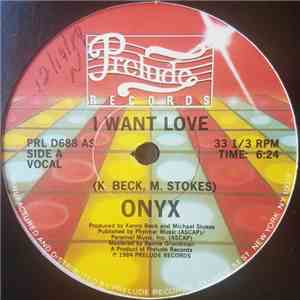 Onyx  - I Want Love download flac