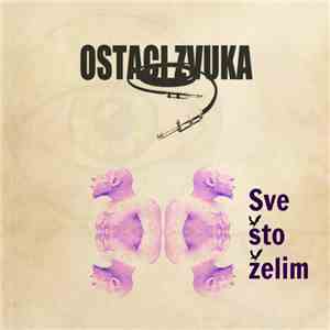 Ostaci Zvuka - Sve Što Želim download flac