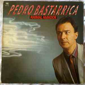 Pedro Bastarrica - Animal Amador download flac