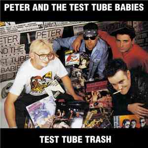 Peter And The Test Tube Babies - Test Tube Trash download flac